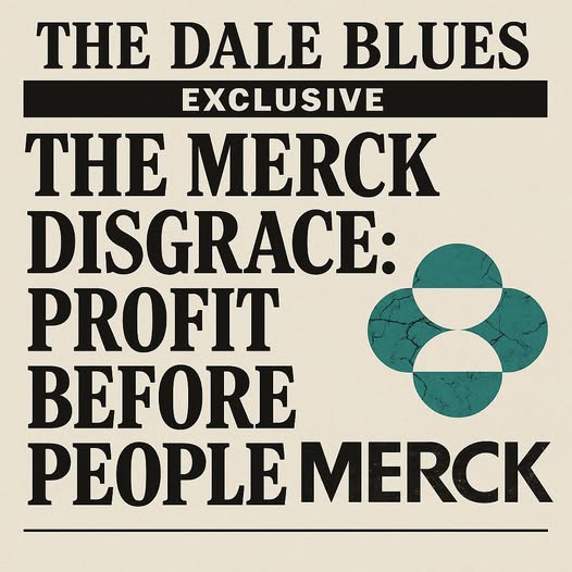 The Merck Disgrace – Profit Before People