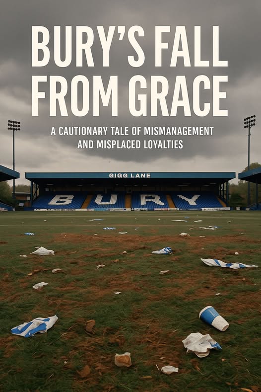 Bury’s Fall from Grace: A Cautionary Tale of Mismanagement and Misplaced Loyalties